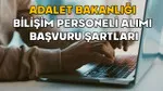 Adalet Bakanlığı bilişim personeli alımı Ekim 2025 || Adalet Bakanlığı bilişim personeli alımı başvuruları ne zaman, şartları neler?