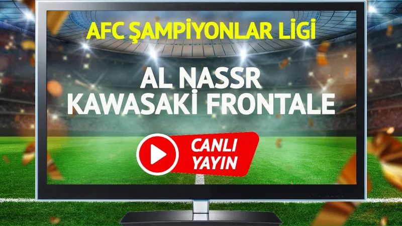 Al Nassr Kawasaki Maçı CANLI! Ronaldo Sahada mı? Şifresiz İzle!
