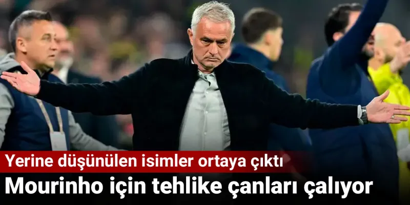 Şok İddia! Mourinho Gidiyor Mu? İşte Fenerbahçe'nin Yeni Teknik Direktör Adayları!