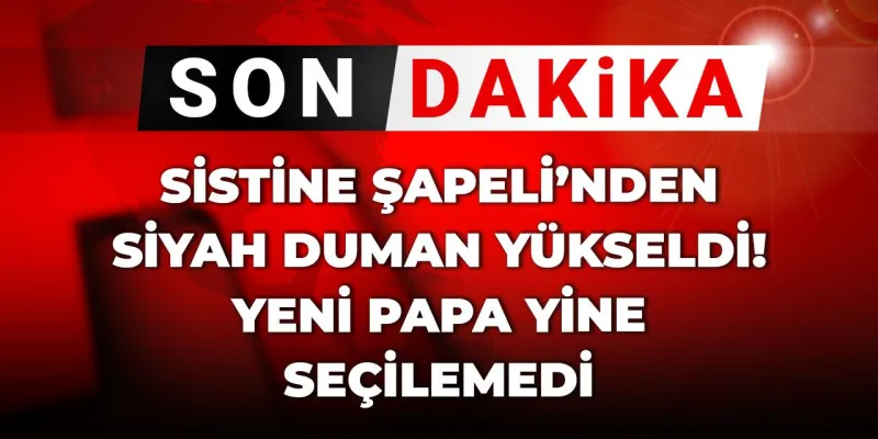 Vatikan'da Sular Durulmuyor! Papa Seçimi Yine Tıkandı mı?