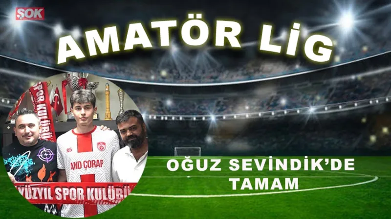 Oğuz Sevindik de tamam