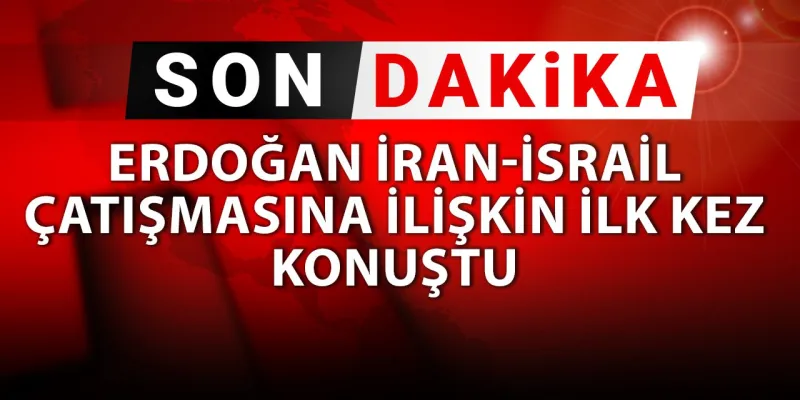 Erdoğan'dan İran-İsrail Gerilimine İlk Yorum: Neler Söyledi?